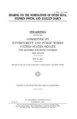 Hearing on the nominations of Peter Silva, Stephen Owens, and Jo-Ellen Darcy by Committee on Environment and Publ Works, United States Congress, United States Senate