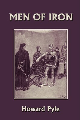 Men of Iron (Yesterday's Classics) by Howard Pyle