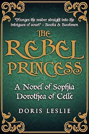 The Rebel Princess by Doris Leslie