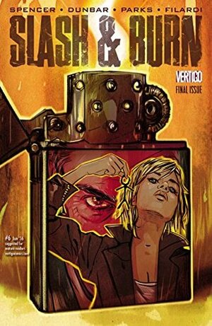 Slash & Burn #6 by Si Spencer, Max Dunbar