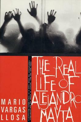 The Real Life of Alejandro Mayta by Mario Vargas Llosa
