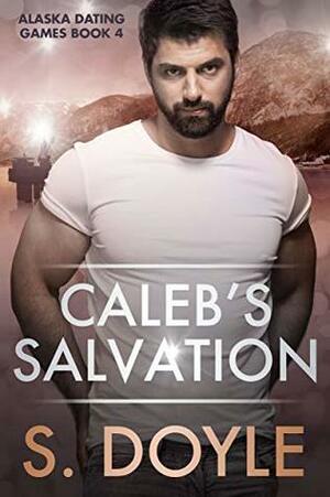 Caleb's Salvation by S. Doyle