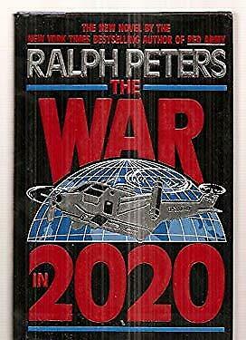 The War In 2020 by Ralph Peters