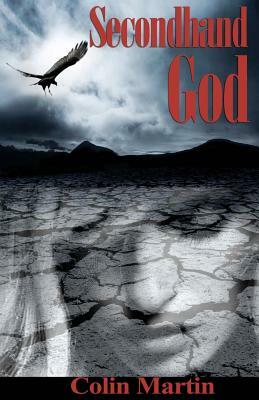 Secondhand God by Colin Martin