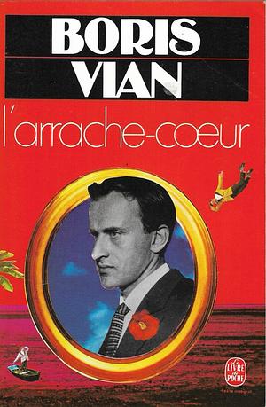 L'arrache-coeur: roman présenté par R. Queneau by Boris Vian