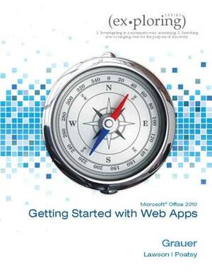 Getting Started with Microsoft Office Web Apps by Rebecca Lawson, Robert T. Grauer, Mary Anne Poatsy