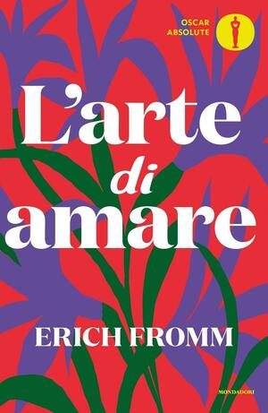 L'arte di amare by Erich Fromm