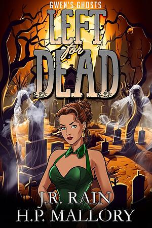 Left for Dead by H.P. Mallory, J.R. Rain