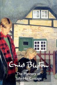 The Mystery of the Tally-Ho Cottage by Enid Blyton