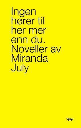 Ingen hører til her mer enn du by Miranda July, Johanne Fronth-Nygren