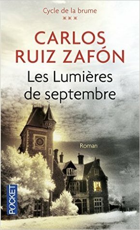 Les Lumières De Septembre by Carlos Ruiz Zafón