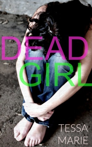Dead Girl by Theresa Paolo, Tessa Marie