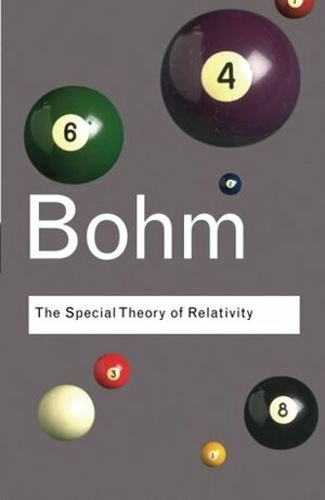 The Special Theory of Relativity by David Bohm, Basil Hiley
