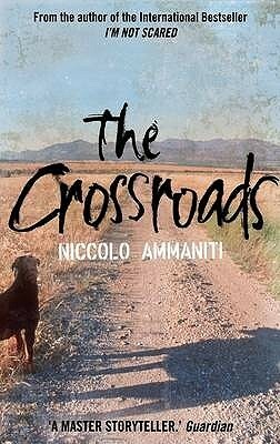 The Crossroads by Jonathan Hunt, Niccolò Ammaniti