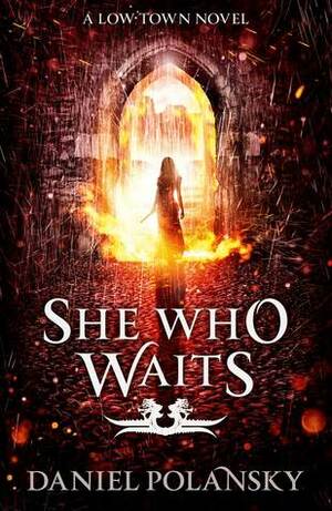 She Who Waits by Daniel Polansky