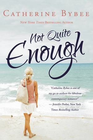 Not Quite Enough by Catherine Bybee