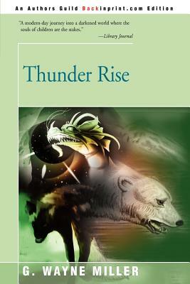 Thunder Rise by G. Wayne Miller