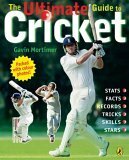 The Ultimate Guide to Cricket by Gavin Mortimer