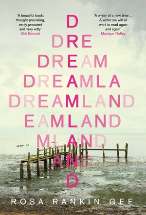 Dreamland by Rosa Rankin-Gee