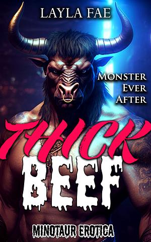 Thick Beef by Layla Fae