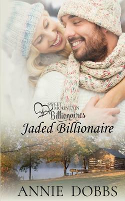 Jaded Billionaire by Annie Dobbs