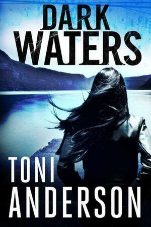 Dark Waters by Toni Anderson