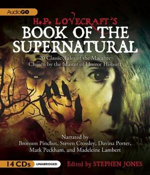 H. P. Lovecraft's Book of the Supernatural: 20 Classics of the Macabre, Chosen by the Master of Horror Himself by H.P. Lovecraft