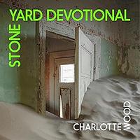 Stone Yard Devotional by Charlotte Wood