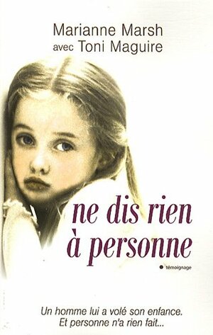 Ne Dis Rien a Personne by Marianne Marsh