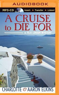A Cruise to Die for by Aaron Elkins, Charlotte Elkins