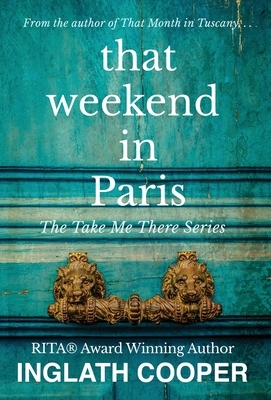 That Weekend in Paris by Inglath Cooper