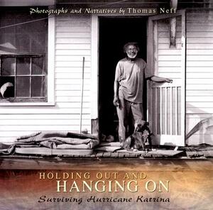 Holding Out and Hanging on: Surviving Hurricane Katrina by 
