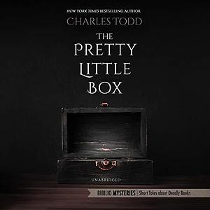 The Pretty Little Box: The Bibliomysteries Series, book 32 by Charles Todd, Charles Todd