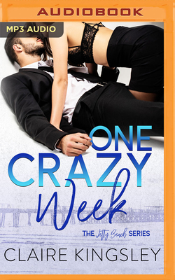 One Crazy Week by Claire Kingsley