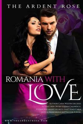 Romania With Love by Ardent Rose