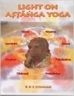 Light on Astanga Yoga by B.K.S. Iyengar