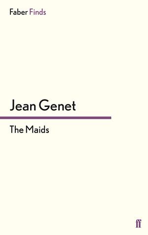 The Maids by Jean Genet