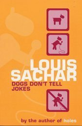 Dogs Don't Tell Jokes by Louis Sachar