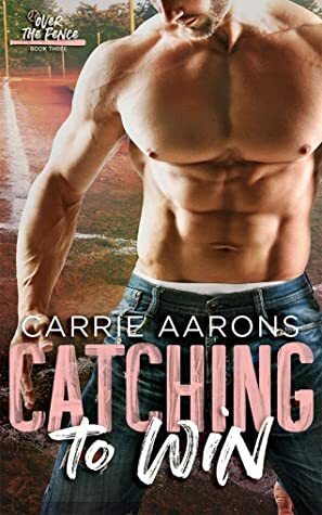 Catching to Win by Carrie Aarons