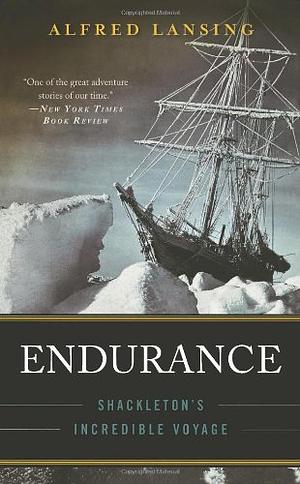 Endurance: Shackleton's Incredible Voyage by Alfred Lansing