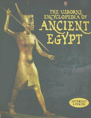 The Usborne Encyclopedia of Ancient Egypt by Gill Harvey, Struan Reid, Jane Chisholm