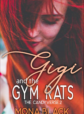 Gigi and the Gym Rats by Mona Black