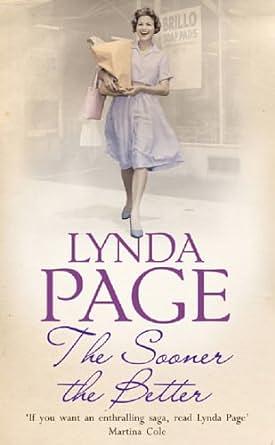 The Sooner The Better: An engrossing saga of love, friendship and betrayal by Lynda Page