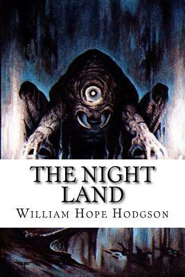 The Night Land by William Hope Hodgson