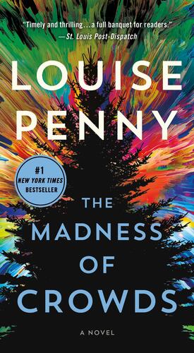 The Madness of Crowds: A Novel by Louise Penny