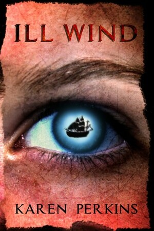 Ill Wind by Karen Perkins, K.A. Perkins