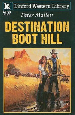 Destination Boot Hill by Peter Mallett