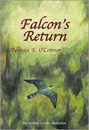 Falcon's Return by Rebecca K. O'Connor