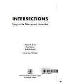 Intersections: Essays in the Sciences and Humanities by Steven D. (Steven Douglas) Scott, Erika Rothwell, Don Perkins