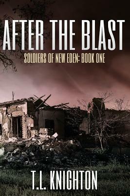 After the Blast by T. L. Knighton